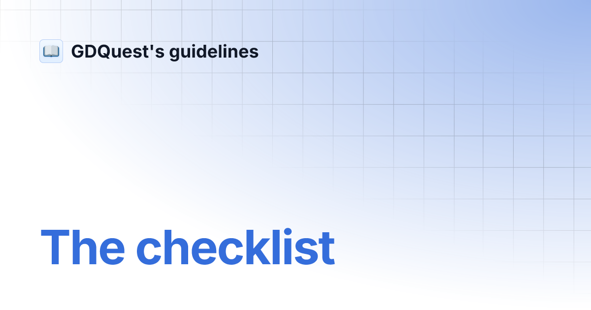 The checklist GDQuest's guidelines